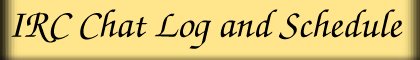 IRC Chat Log and Schedule